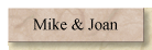 Mike & Joan
