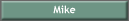 Mike