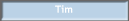 Tim